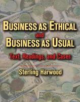 Business as Ethical and Business as Usual