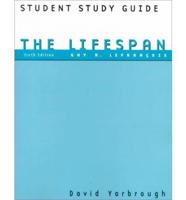 Student Study Guide for The Lifespan, Sixth Edition [By] Guy R. Lefrançois