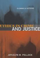 Ethics in Crime and Justice