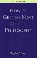 How to Get the Most Out of Philosophy