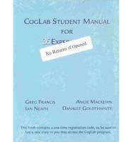 CogLab Student Manual for Thirty-Two Experiments