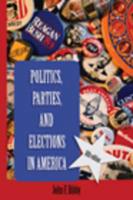 Politics, Parties and Elections in America