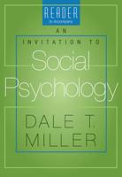 Reader to Accompany an Invitation to Social Psychology