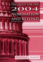 The Quest for the 2004 Nomination and Beyond