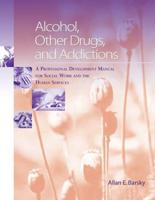 Alcohol, Other Drugs, and Addictions