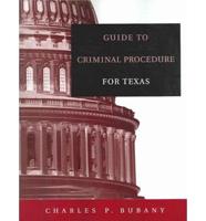 Guide to Criminal Procedure for Texas