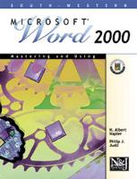 Mastering and Using Microsoft Word 2000: Comprehensive Course
