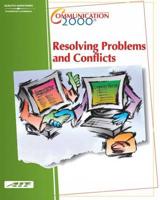 Communication 2000: Resolving Problems and Conflicts (With Learner Guide and CD Study Guide)