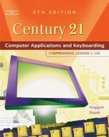 Century 21 Computer Applications and Keyboarding. Comprehensive