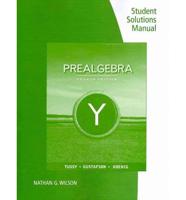 Student Solutions Manual for Tussy/Gustafson/Koenig's Prealgebra, 4th