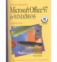 A Practical Approach to Microsoft Office 97 for Windows 95