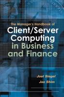 The Manager's Handbook of Client/server Computing in Business and Finance