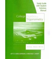 Study Guide With Student Solution Manual for College Algebra and Trigonomet
