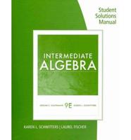 Student Solutions Manual for Kaufmann/Schwitters' Intermediate Algebra, 9th