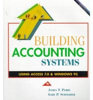 Building Accounting Systems Using Access for Windows 95