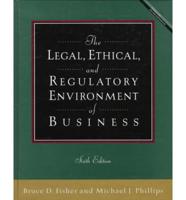 The Legal, Ethical, and Regulatory Environment of Business