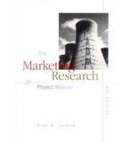 The Marketing Research Project Manual