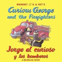 Jorge El Curioso Y Los bomberos/Curious George and the Firefighters Bilingual