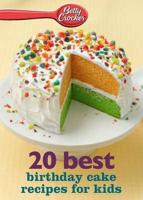 Betty Crocker 20 Best Birthday Cakes Recipes for Kids