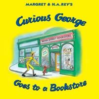 Margret & H.A. Rey's Curious George Goes to a Bookstore