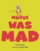 Mouse Was Mad Big Book