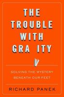 The Trouble With Gravity