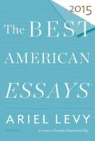 The Best American Essays 2015. Best American Essays
