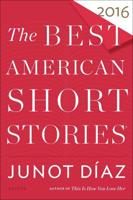 The Best American Short Stories 2016. Best American Short Stories