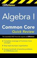 CliffsNotes Algebra I Common Core Quick Review
