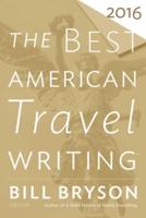 The Best American Travel Writing 2016. Best American Travel Writing