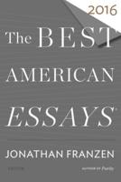 The Best American Essays 2016. Best American Essays