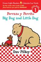 Perrazo Y Perrito/Big Dog and Little Dog Bilingual (Reader)