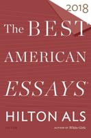 The Best American Essays 2018. Best American Essays