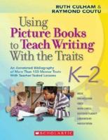 Using Picture Books to Teach Writing With the Traits