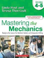 Mastering the Mechanics: Grades 4-5