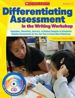 Differentiating Assessment in the Writing Workshop, Grades K-2 [With CDROM]