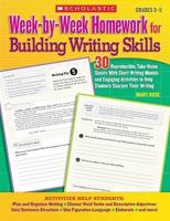 Week-By-Week Homework for Building Writing Skills