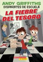 La Fiebre Del Tesoro/ Treasure Fever!