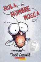 Hola, Hombre Mosca (Hi, Fly Guy)