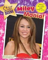 Miley Mania!