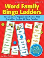 Word Family Bingo Ladders: Fun-And-Easy Reproducible Games That Teach Kids the Top 25 Word Families