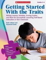 Getting Started With the Traits. Grades 3-5