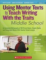 Using Mentor Texts to Teach Writing With the Traits