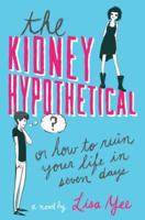 The Kidney Hypothetical, or, How to Ruin Your Life in Seven Days