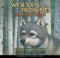 Wolves of the Beyond #2: Shadow Wolf - Audio Library Edition