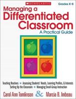 Managing a Differentiated Classroom, Grades K-8