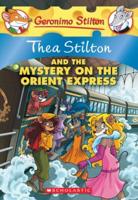 Thea Stilton and the Mystery on the Orient Express (Thea Stilton #13)