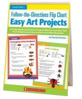 Follow-The-Directions Flip Chart: Easy Art Projects