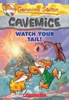 Cavemice. 2 Watch Your Tail!