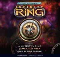 Infinity Ring Book 1: A Mutiny in Time - Audio Library Edition, 1